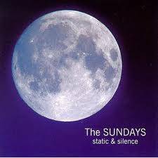 The Sundays : Static & Silence